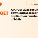 AIAPGET 2026 result out: download scorecard using application number, date of birth