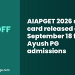 AIAPGET 2026 score card released on September 18 for Ayush PG admissions