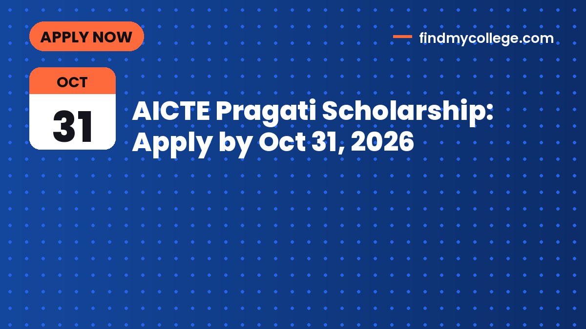 AICTE Pragati Scholarship: Apply by Oct 31, 2026
