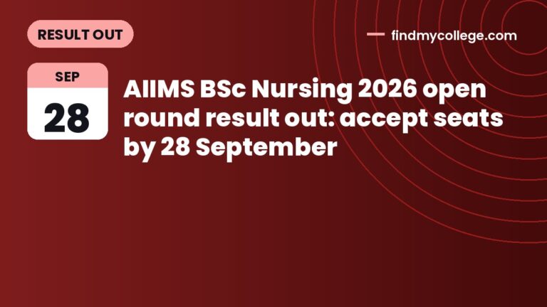 AIIMS BSc Nursing 2026 open round result out: accept seats by 28 September