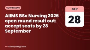AIIMS BSc Nursing 2026 open round result out: accept seats by 28 September