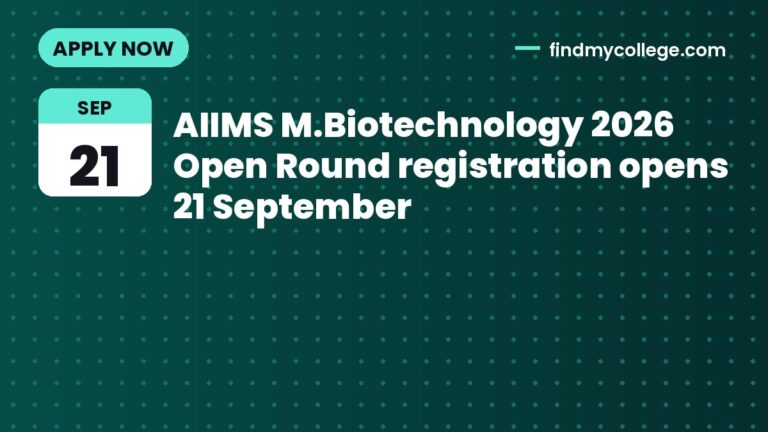 AIIMS M.Biotechnology 2026 Open Round registration opens 21 September