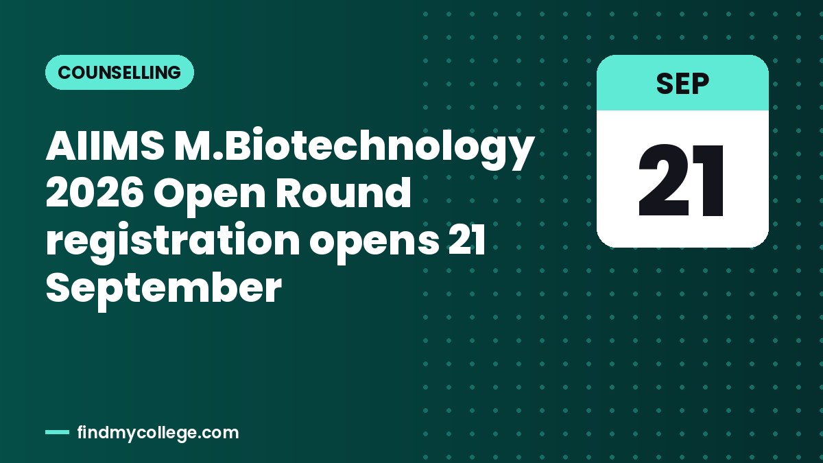 AIIMS M.Biotechnology 2026 Open Round registration opens 21 September