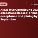 AIIMS MSc Open Round 2026 seat allocation released: online acceptance and joining by 28 September