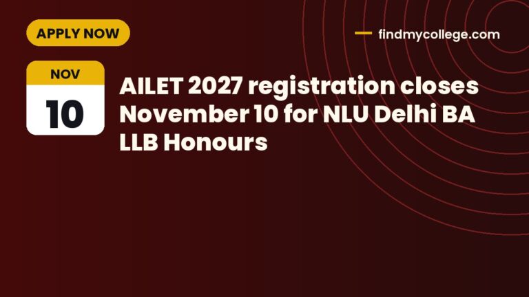 AILET 2027 registration closes November 10 for NLU Delhi BA LLB Honours
