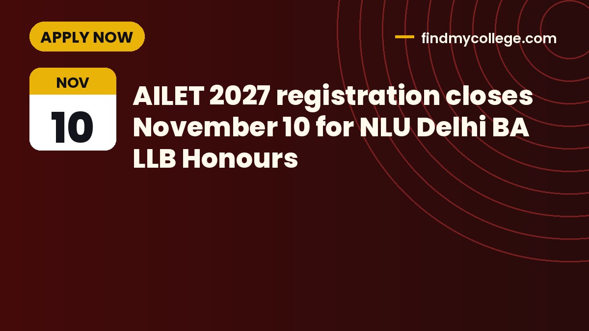 AILET 2027 registration closes November 10 for NLU Delhi BA LLB Honours