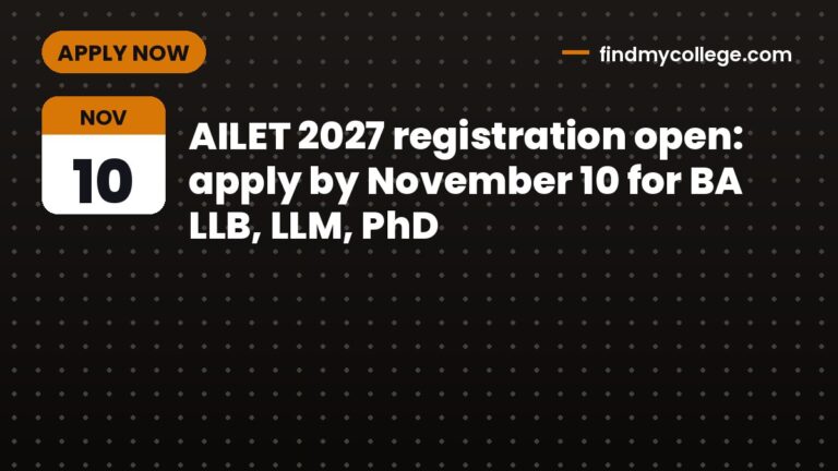 AILET 2027 registration open: apply by November 10 for BA LLB, LLM, PhD