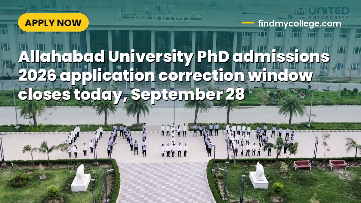 Allahabad University PhD admissions 2026 application correction window closes today, September 28