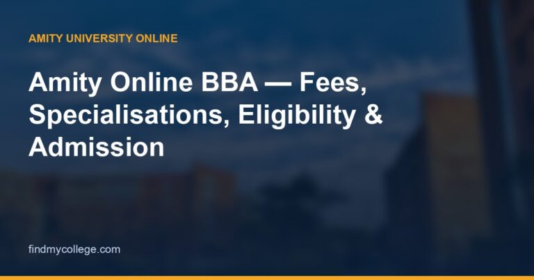 Amity Online BBA — Fees, Specialisations, Eligibility & Admission