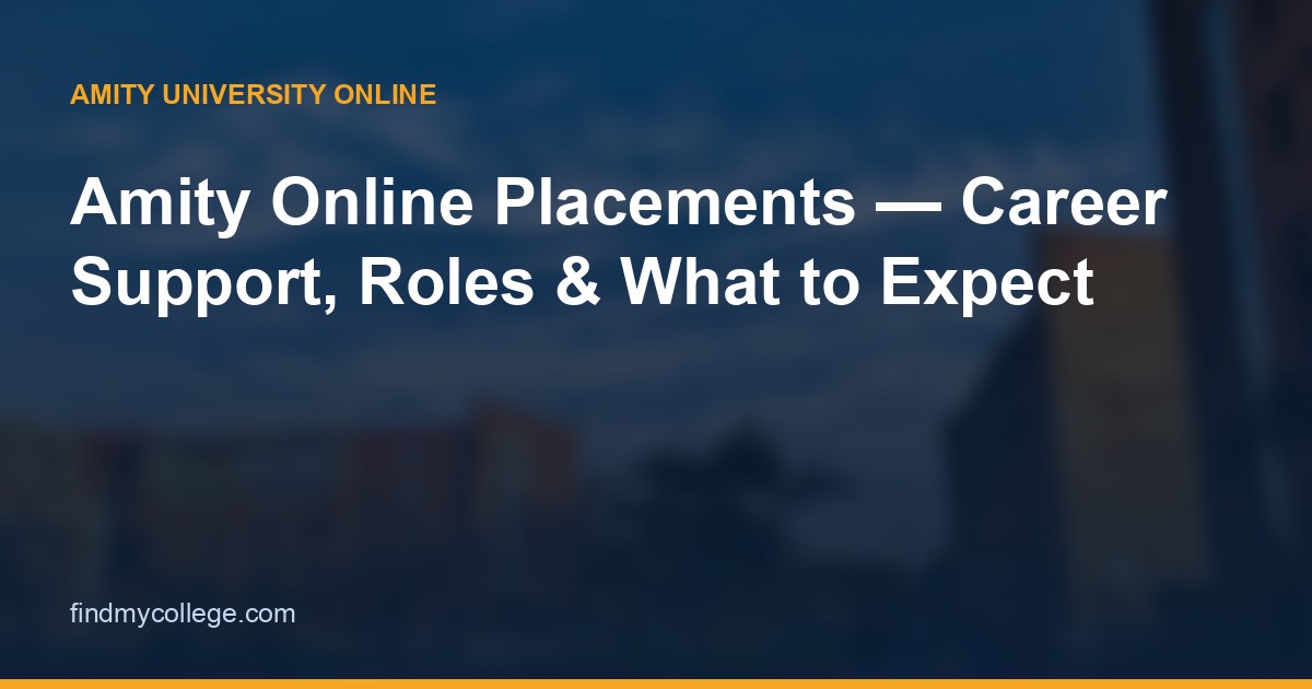 Amity Online Placements — Career Support, Roles & What to Expect