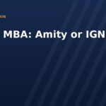 Online MBA: Amity or IGNOU?