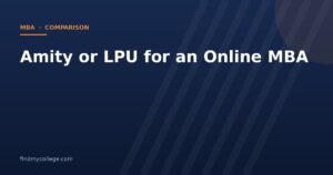 Amity or LPU for an Online MBA
