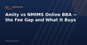 Amity vs NMIMS Online BBA — the Fee Gap and What It Buys