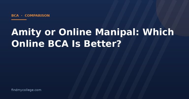 Amity or Online Manipal: Which Online BCA Is Better?