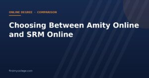 Choosing Between Amity Online and SRM Online