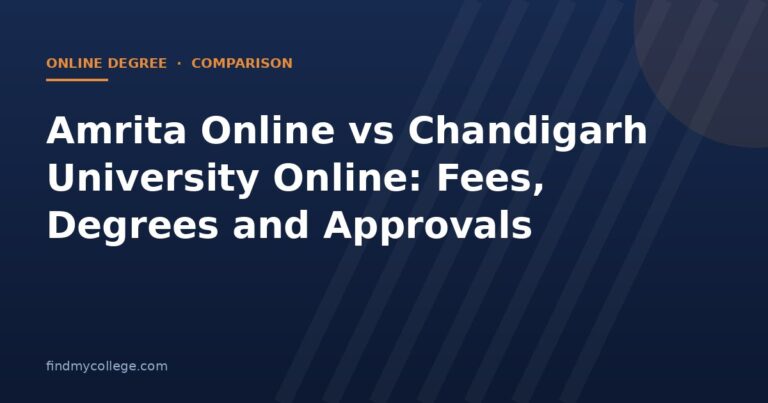 Amrita Online vs Chandigarh University Online: Fees, Degrees and Approvals Compared
