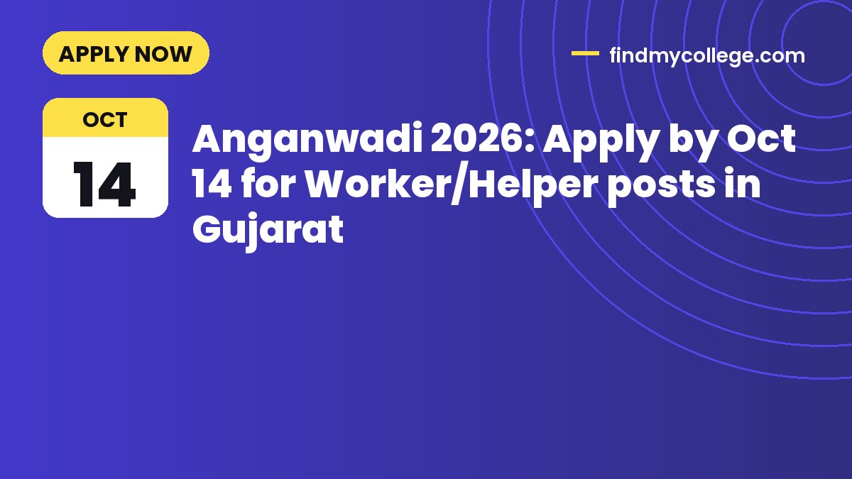 Anganwadi 2026: Apply by Oct 14 for Worker/Helper posts in Gujarat