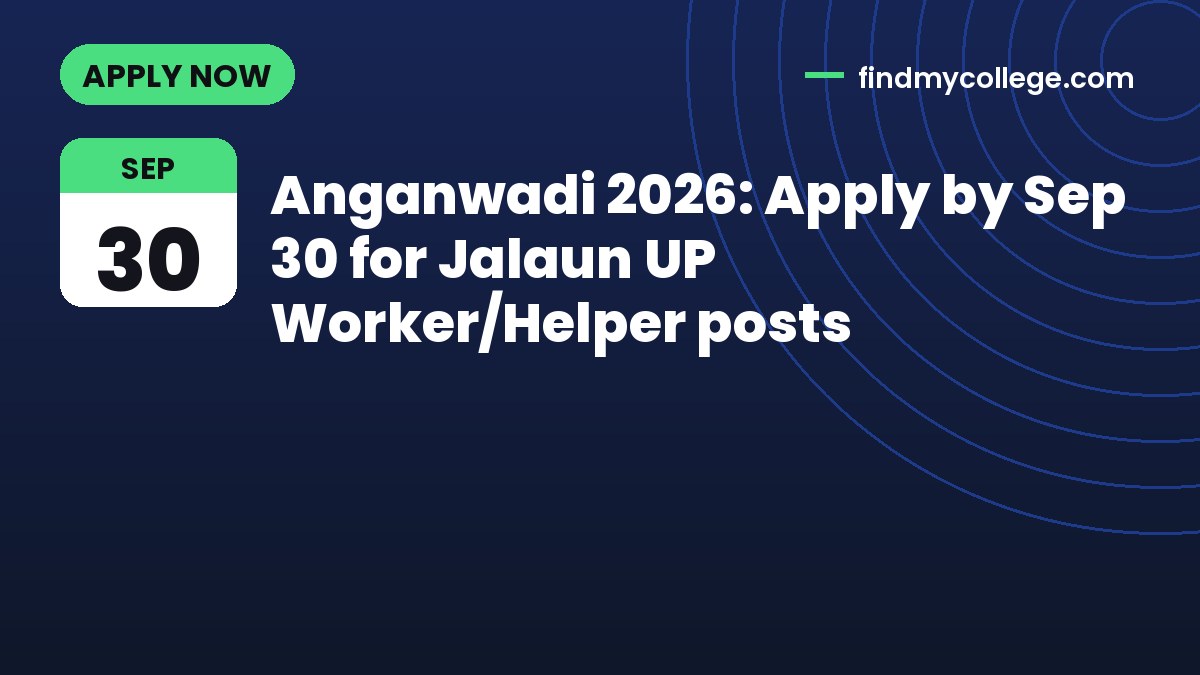 Anganwadi 2026: Apply by Sep 30 for Jalaun UP Worker/Helper posts