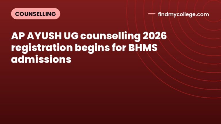 AP AYUSH UG counselling 2026 registration begins for BHMS admissions