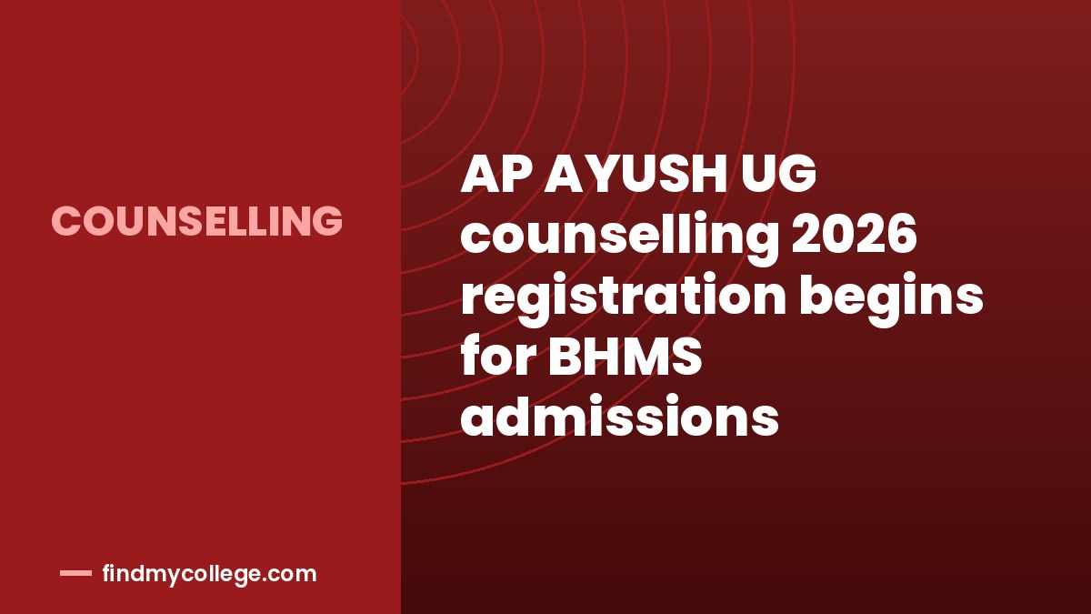 AP AYUSH UG counselling 2026 registration begins for BHMS admissions