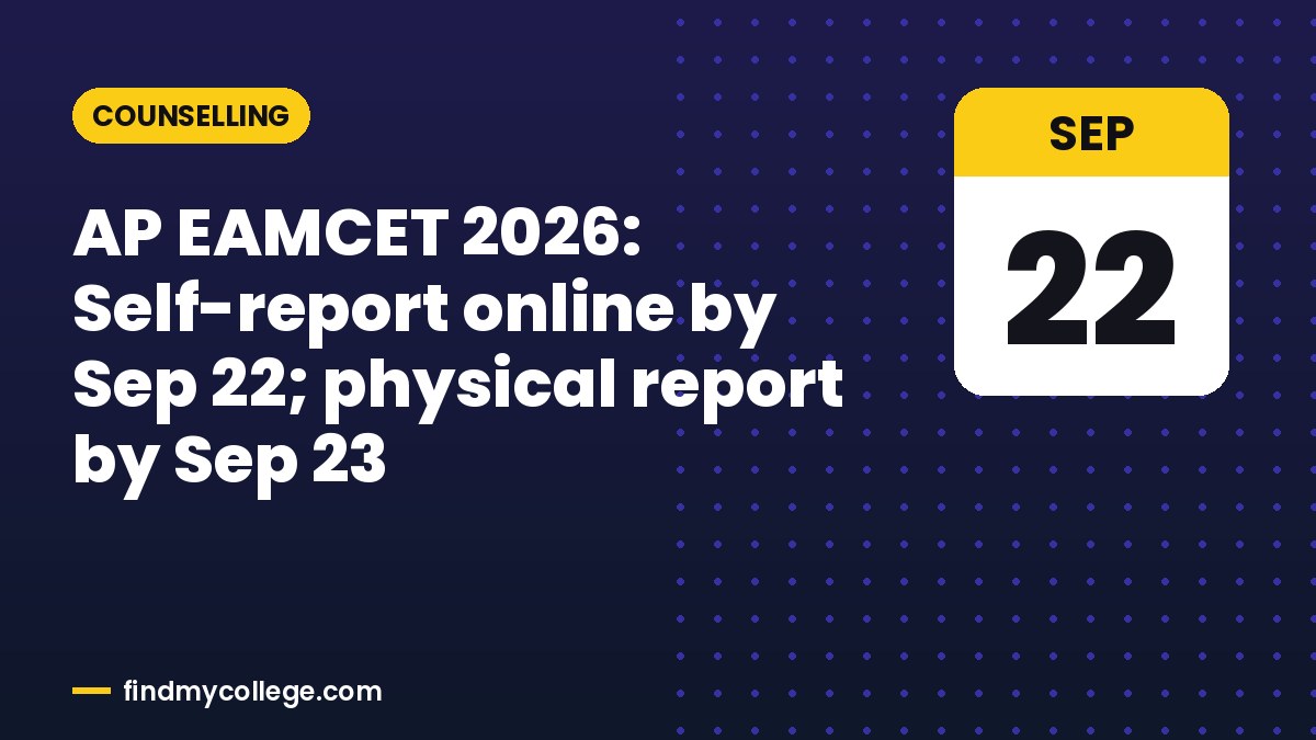 AP EAMCET 2026: Self-report online by Sep 22; physical report by Sep 23
