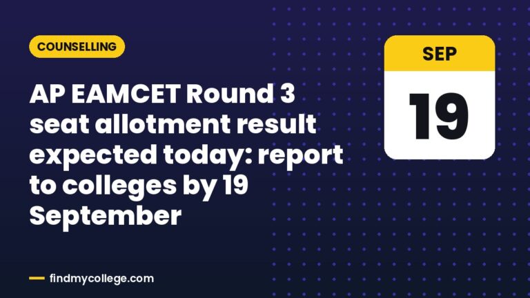 AP EAMCET Round 3 seat allotment result expected today: report to colleges by 19 September
