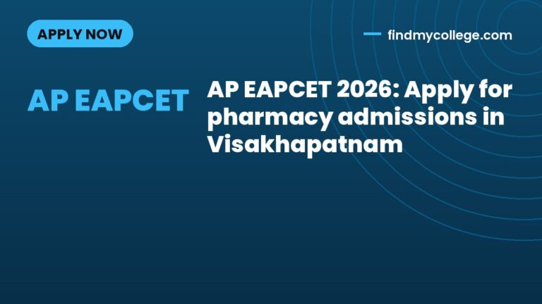 AP EAPCET 2026: Apply for pharmacy admissions in Visakhapatnam
