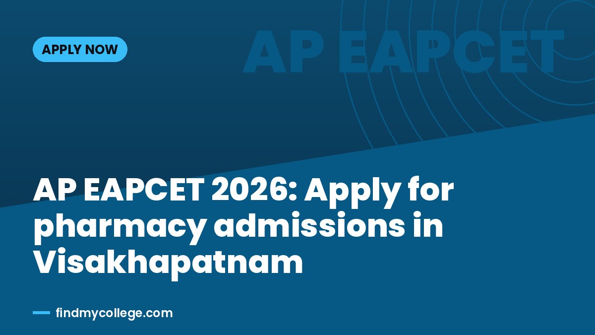 AP EAPCET 2026: Apply for pharmacy admissions in Visakhapatnam