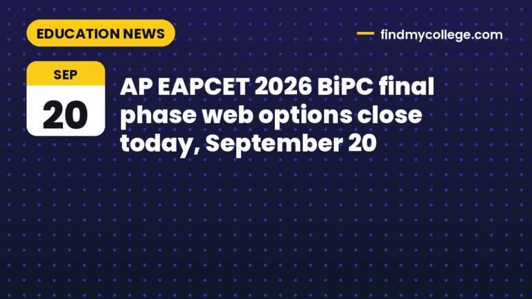 AP EAPCET 2026 BiPC final phase web options close today, September 20