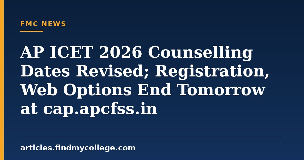 AP ICET 2026 Counselling Dates Revised; Registration, Web Options End Tomorrow at cap.apcfss.in