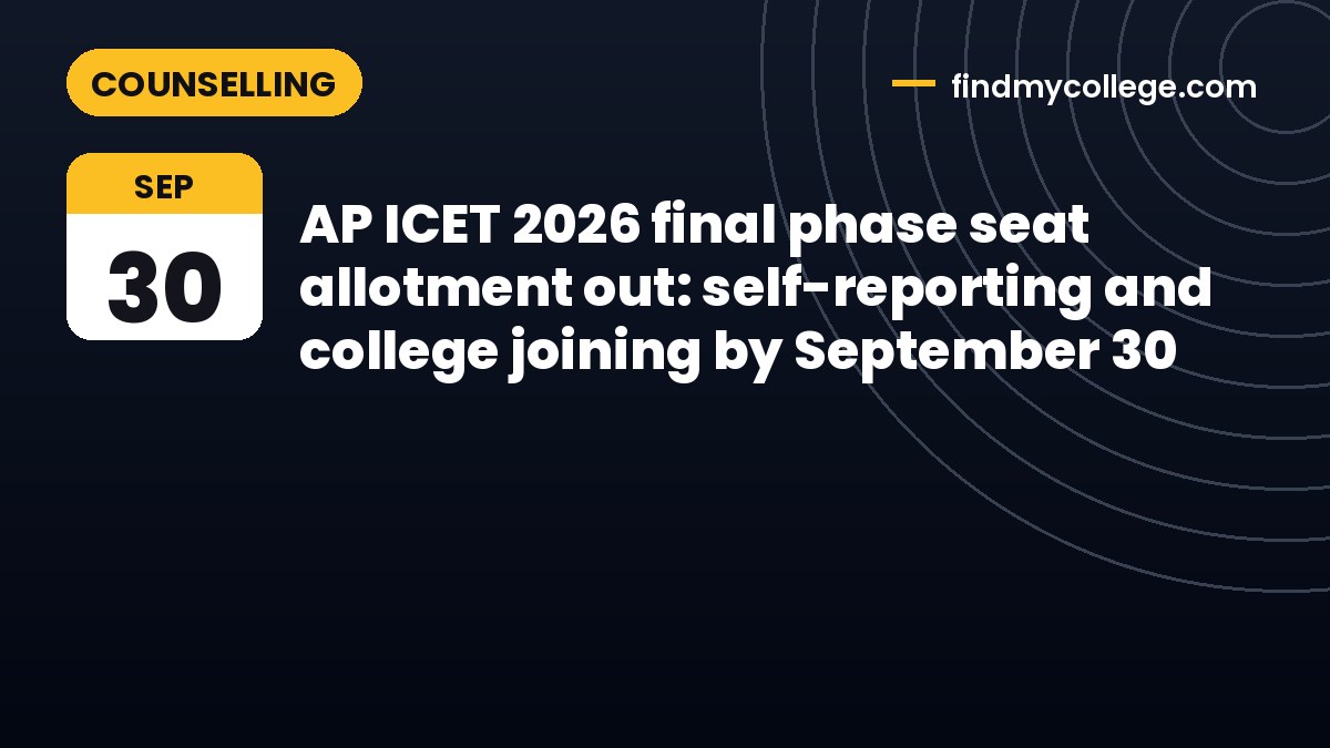AP ICET 2026 final phase seat allotment out: self-reporting and college joining by September 30