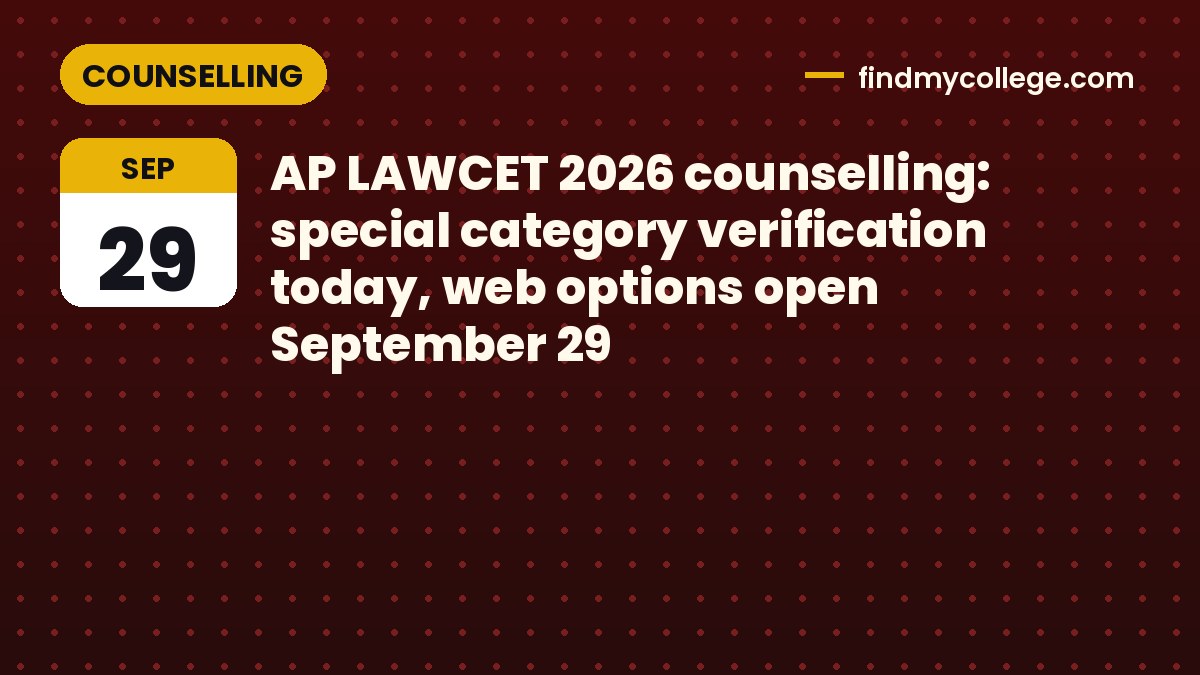 AP LAWCET 2026 counselling: special category verification today, web options open September 29