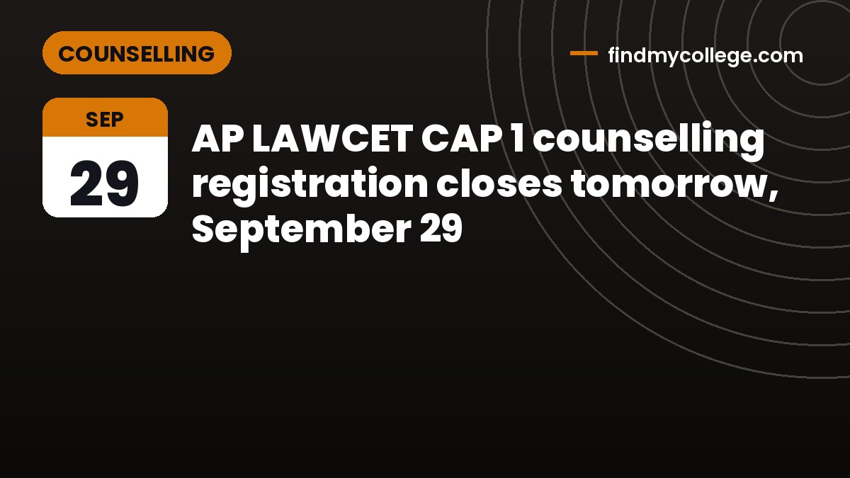 AP LAWCET CAP 1 counselling registration closes tomorrow, September 29