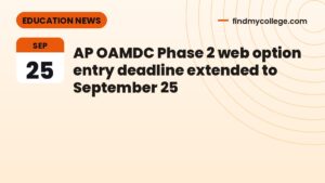AP OAMDC Phase 2 web option entry deadline extended to September 25