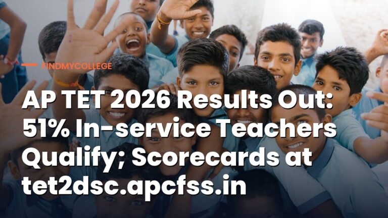 AP TET 2026 Results Out: 51% In-service Teachers Qualify; Scorecards at tet2dsc.apcfss.in