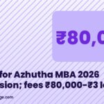 Apply for Azhutha MBA 2026 admission; fees ₹80,000-₹3 lakh