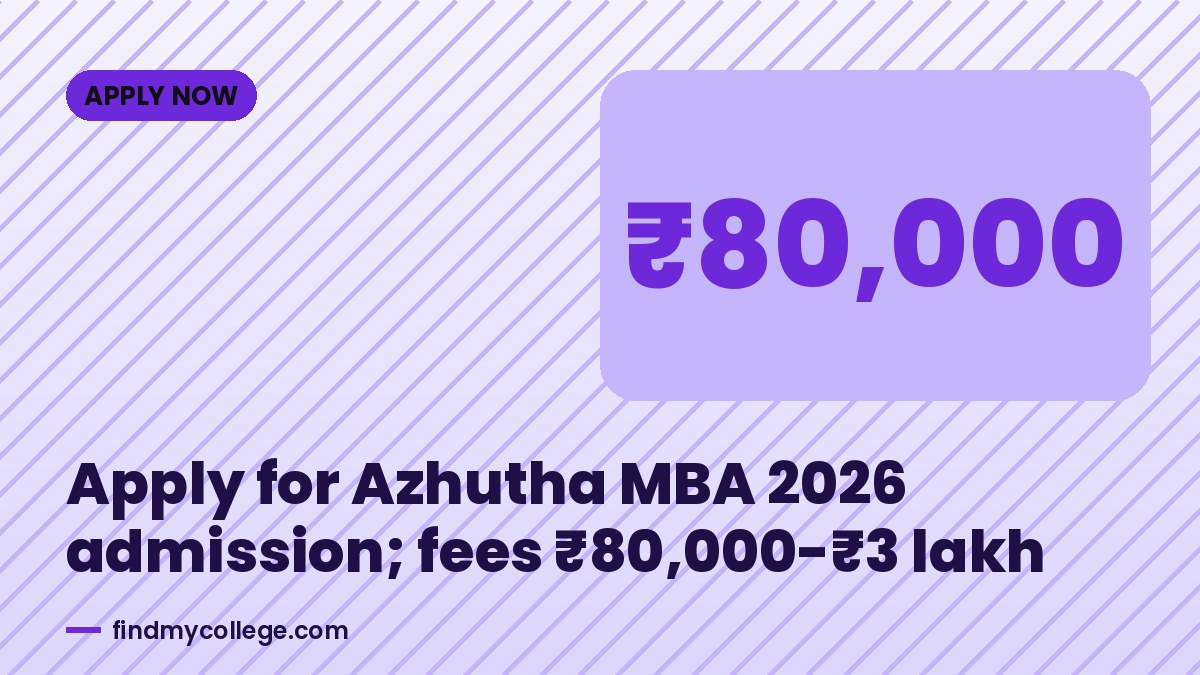 Apply for Azhutha MBA 2026 admission; fees ₹80,000-₹3 lakh
