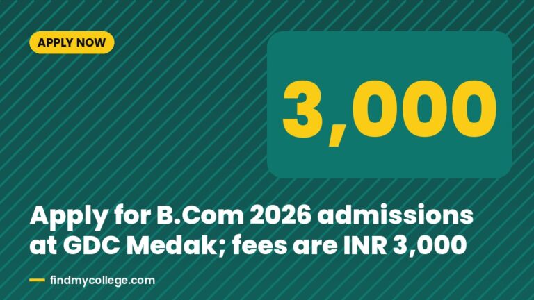 Apply for B.Com 2026 admissions at GDC Medak; fees are INR 3,000