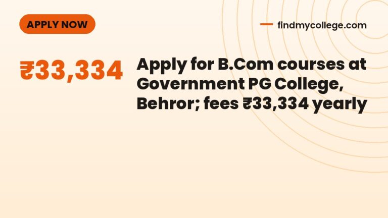 Apply for B.Com courses at Government PG College, Behror; fees ₹33,334 yearly