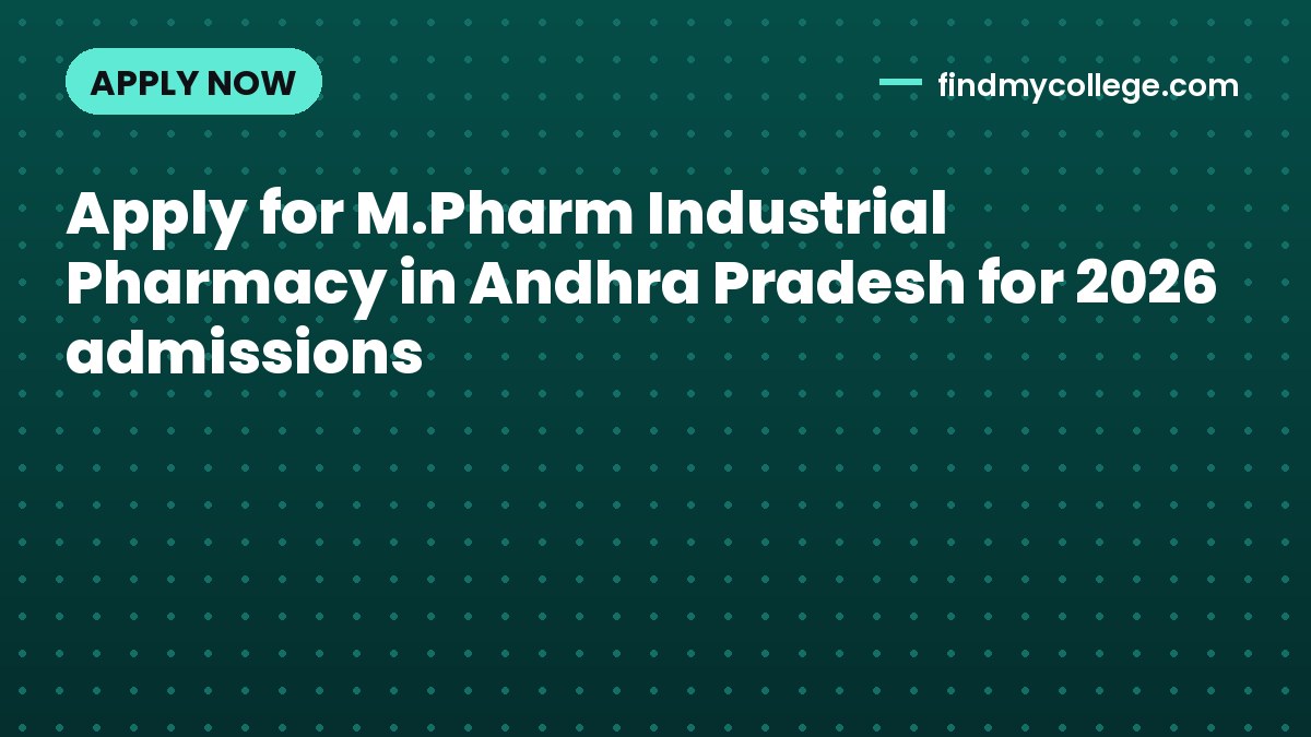 Apply for M.Pharm Industrial Pharmacy in Andhra Pradesh for 2026 admissions