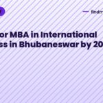 Apply for MBA in International Business in Bhubaneswar by 2026