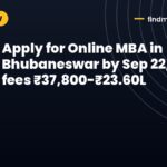 Apply for Online MBA in Bhubaneswar by Sep 22, 2026; fees ₹37,800-₹23.60L