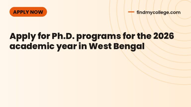 Apply for Ph.D. programs for the 2026 academic year in West Bengal