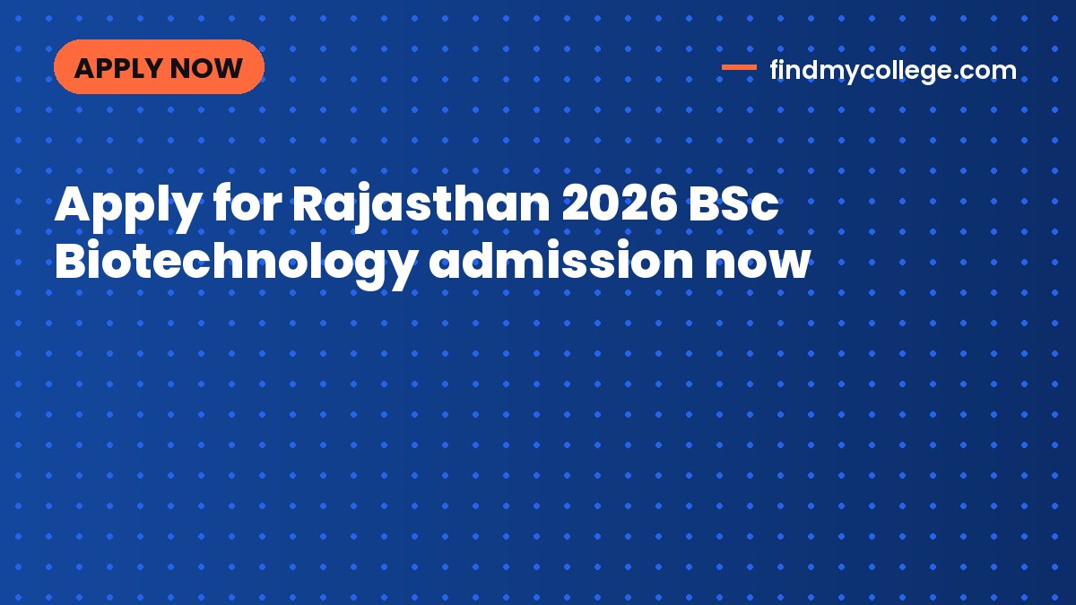 Apply for Rajasthan 2026 BSc Biotechnology admission now