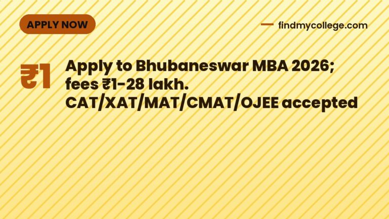 Apply to Bhubaneswar MBA 2026; fees ₹1-28 lakh. CAT/XAT/MAT/CMAT/OJEE accepted