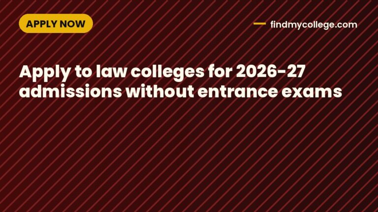 Apply to law colleges for 2026-27 admissions without entrance exams