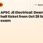 APSC JE Electrical: Download hall ticket from Oct 26 for Nov 1 exam