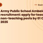 Army Public School Ambala Cantt recruitment: apply for teaching, non-teaching posts by 01 October 2026