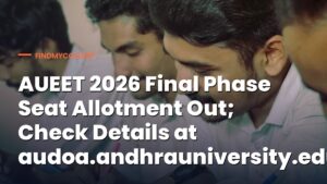 AUEET 2026 Final Phase Seat Allotment Out; Check Details at audoa.andhrauniversity.edu.in