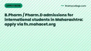 B.Pharm / Pharm.D admissions for international students in Maharashtra: apply via fn.mahacet.org